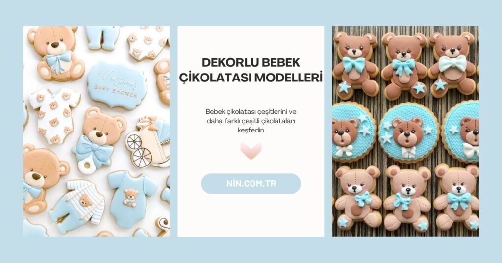 Dekorlu Bebek Çikolatası Modelleri