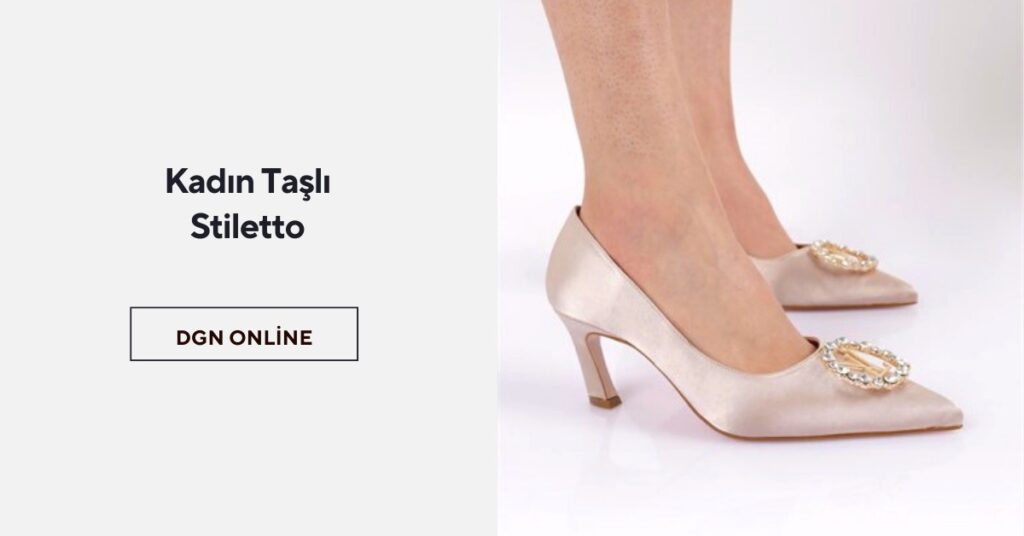 KADIN TAŞLI STİLETTO MODELLERİ: MODANIN GÖZDESİ