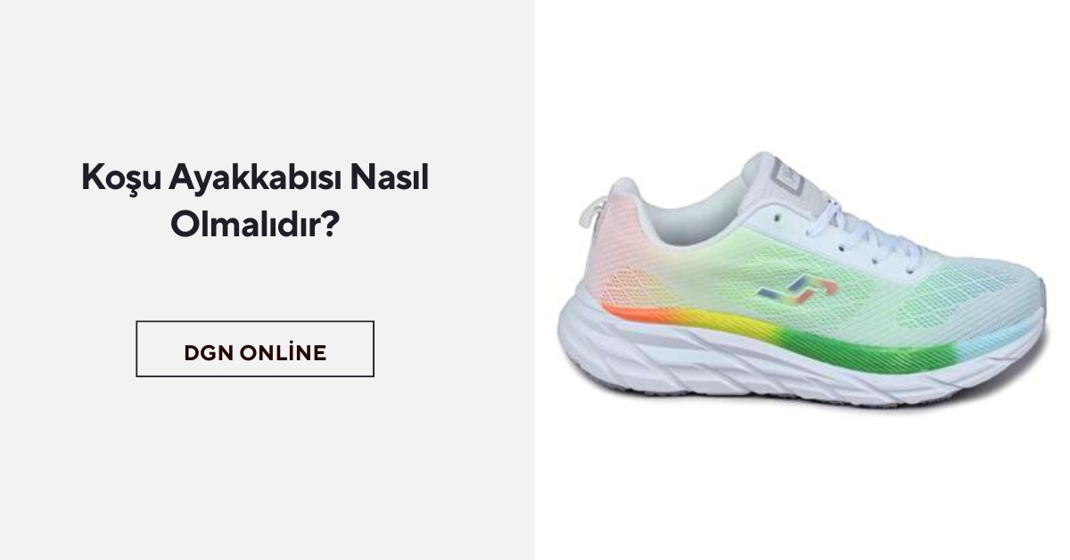 Koşu Ayakkabısı Nasıl Olmalıdır?