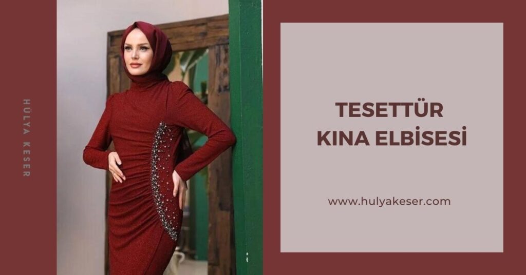 Tesettür Kına Elbisesi İle Kendinizi Özel Hissedin