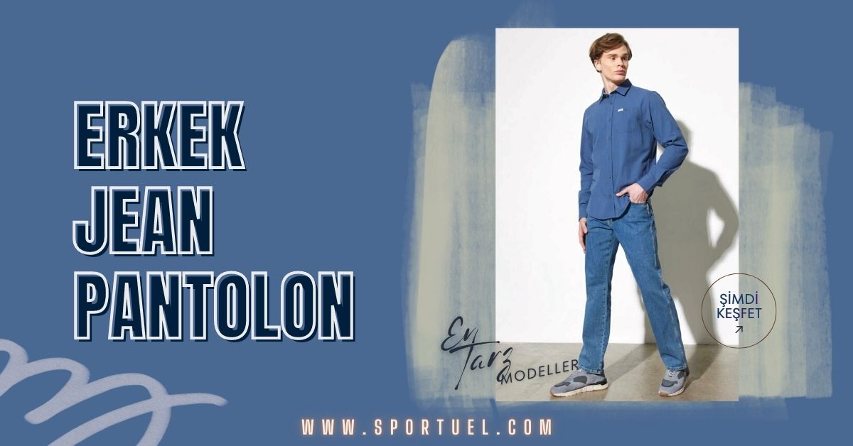 Mavi Jean Erkek Pantolon İle Trendleri Yakalama Rehberi