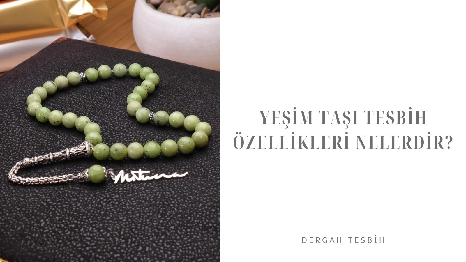 Yeşim Taşı Tesbih Özellikleri Nelerdir?
