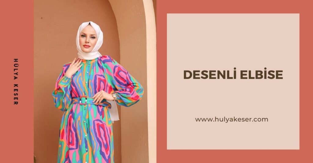 Desenli Elbise Modellerinin Cazibesi