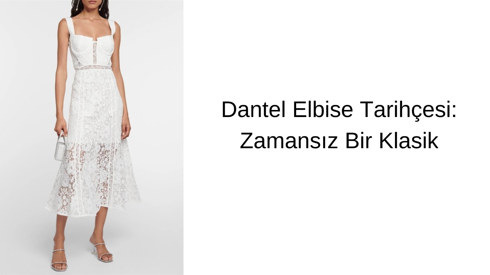 Dantel Elbise Tarihçesi: Zamansız Bir Klasik