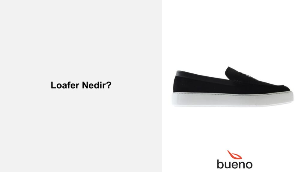 Loafer Ayakkabı Nedir?