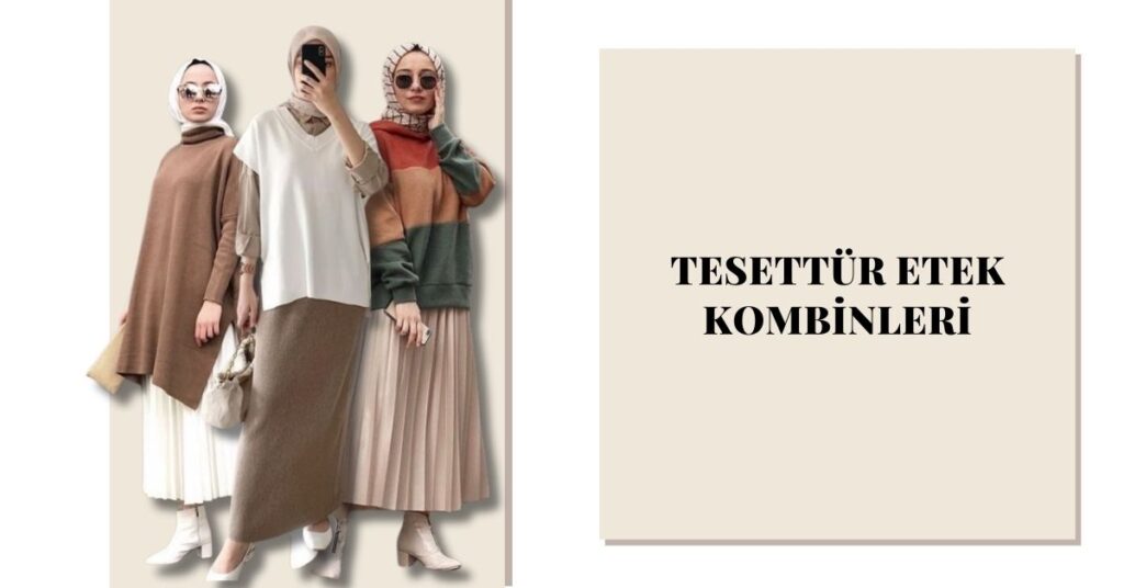 Tesettür Etek Kombin Önerileri
