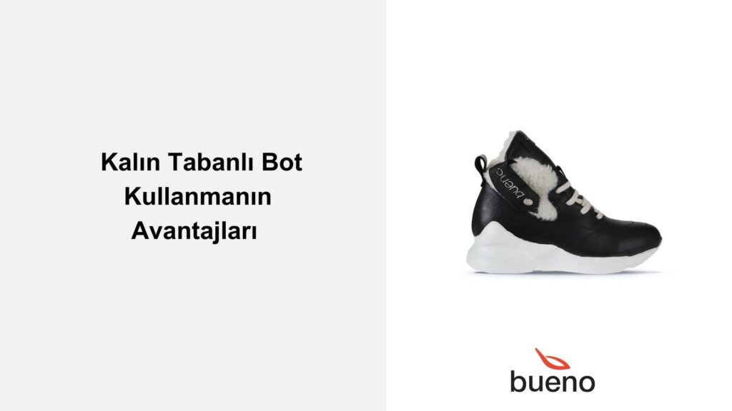 Kalın Tabanlı Bot Kullanmanın Avantajları Nelerdir?